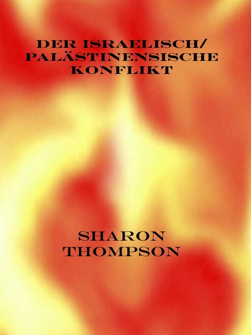 Title details for Der Israelisch/ Palästinensische Konflikt by Sharon Thompson - Available